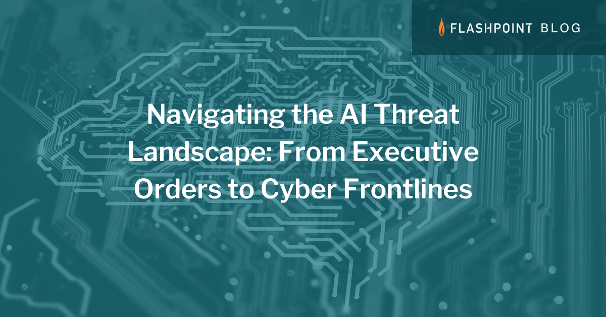 Navigating the AI Threat Landscape: From Executive Orders to Cyber ...