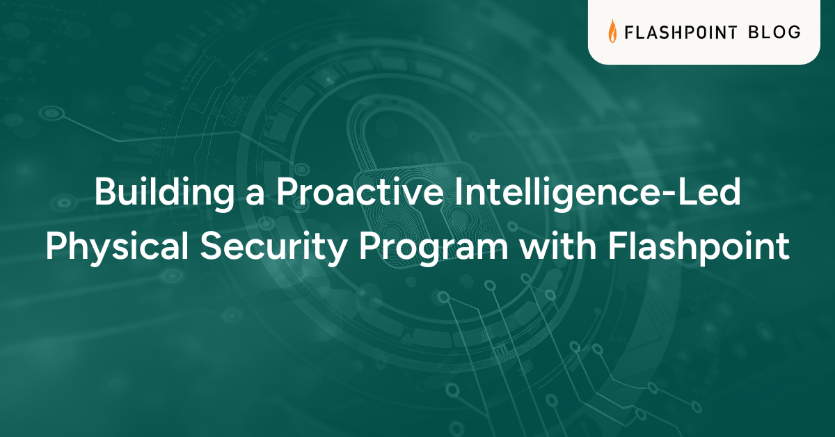 Building a Proactive Intelligence-Led Physical Security Program with ...