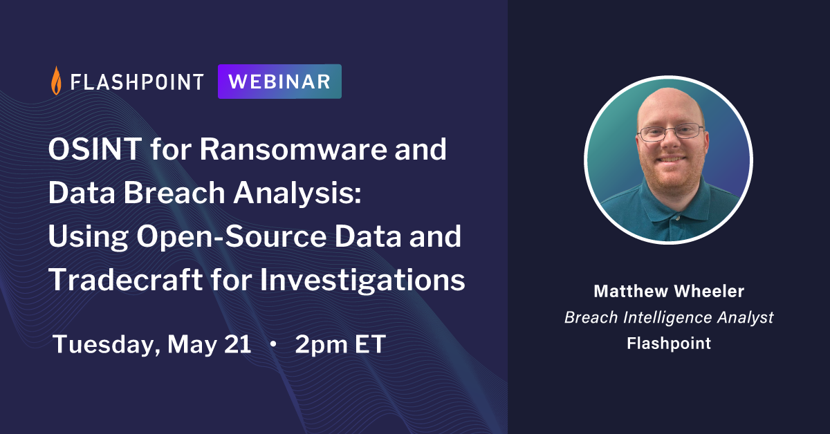 OSINT for Ransomware and Data Breach Analysis Webinar - Tuesday, May 21 at 2:00pm ET